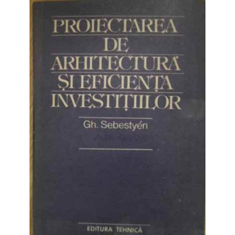 PROIECTAREA DE ARHITECTURA SI EFICIENTA INVESTITIILOR