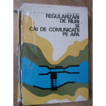 REGULARIZARI DE RAURI SI CAI DE COMUNICATII PE APA (COTOR UZAT, INTERIOR OK)