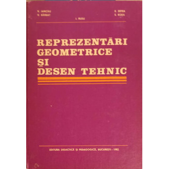REPREZENTARI GEOMETRICE SI DESEN TEHNIC