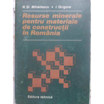 RESURSE MINERALE PENTRU MATERIALE DE CONSTRUCTII IN ROMANIA
