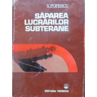 SAPAREA LUCRARILOR SUBTERANE SAPAREA LUCRARILOR SUBTERANE