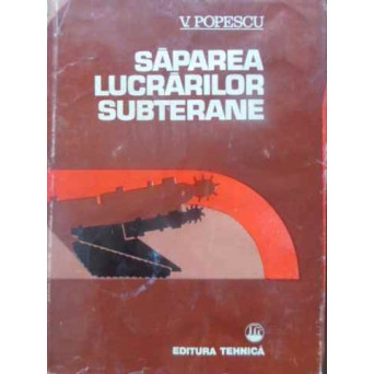 SAPAREA LUCRARILOR SUBTERANE