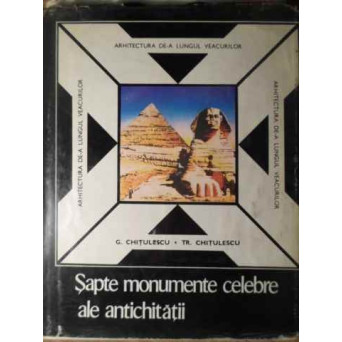 SAPTE MONUMENTE CELEBRE ALE ANTICHITATII. CELE SAPTE MINUNI