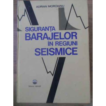 SIGURANTA BARAJELOR IN REGIUNI SESMICE