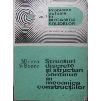 STRUCTURI DISCRETE SI STRUCTURI CONTINUE IN MECANICA CONSTRUCTIILOR