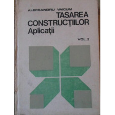 TASAREA CONSTRUCTIILOR APLICATII VOL.2