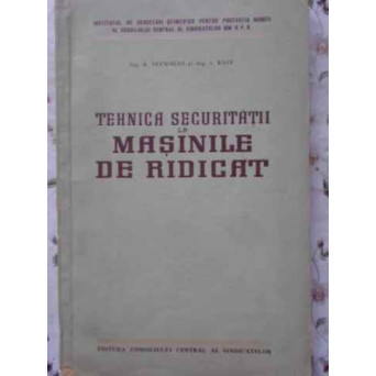 TEHNICA SECURITATII LA MASINILE DE RIDICAT