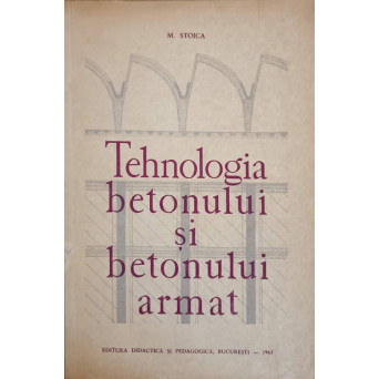 TEHNOLOGIA BETONULUI SI BETONULUI ARMAT