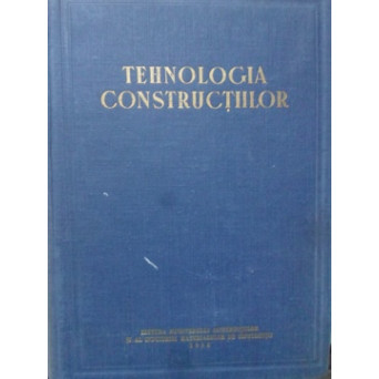 TEHNOLOGIA CONSTRUCTIILOR