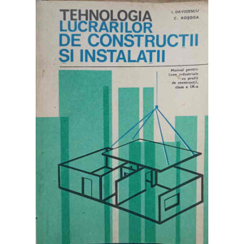 TEHNOLOGIA LUCRARILOR DE CONSTRUCTII SI INSTALATII