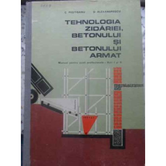 TEHNOLOGIA ZIDARIEI, BETONULUI SI BETONULUI ARMAT