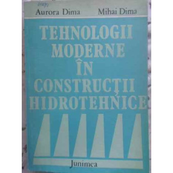 TEHNOLOGII MODERNE IN CONSTRUCTII HIDROTEHNICE