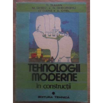 TEHNOLOGII MODERNE IN CONSTRUCTII VOL.1