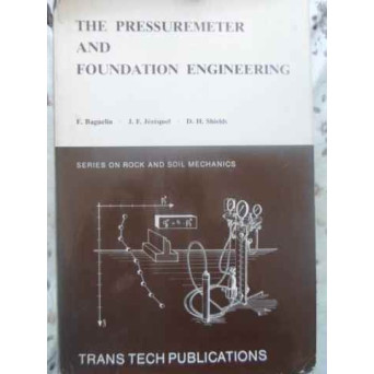 THE PRESSUREMETER AND FOUNDATION ENGINEERING
