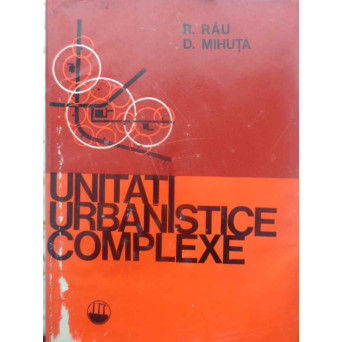 UNITATI URBANISTICE COMPLEXE