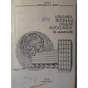 UTILIZAREA BETONULUI CELULAR AUTOCLAVIZAT IN CONSTRUCTII