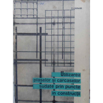 UTILIZAREA PLASELOR SI CARCASELOR SUDATE PRIN PUNCTE IN CONSTRUCTII