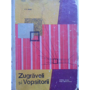 ZUGRAVELI SI VOPSITORII, MANUAL PENTRU SCOLI PROFESIONALE