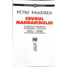 CRUGUL MANDARINULUI. JURNAL INTIM 1952-1958