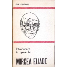 INTRODUCERE IN OPERA LUI MIRCEA ELIADE