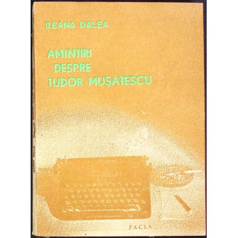 AMINTIRI DESPRE TUDOR MUSATESCU