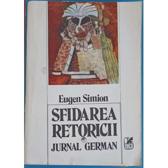 SFIDAREA RETORICII. JURNAL GERMAN