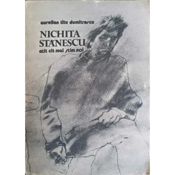 NICHITA STANESCU ATAT CAT MAI STIM NOI