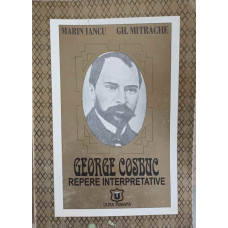 GEORGE COSBUC - REPERE INTERPRETATIVE 