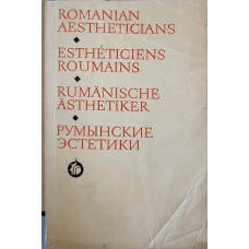 ROMANIAN AESTHETICIANS. EDITIE IN 4 LIMBI (GERMANA, FRANCESA, ENGLEZA, RUSA)