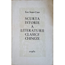 SCURTA ISTORIE A LITERATURII CLASICE CHINEZE