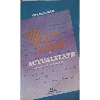 MIRCEA ELIADE IN ACTUALITATE. ERUDITIE SI ARTA: CORESPONDENTE
