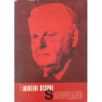 AMINTIRI DESPRE SADOVEANU