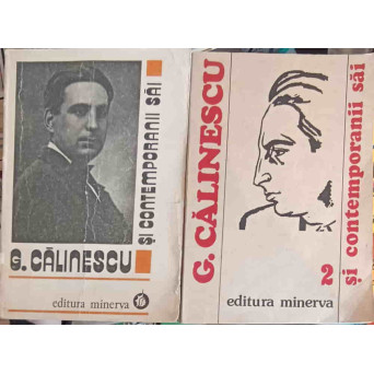 G. CALINESCU SI CONTEMPORANII SAI VOL.1-2 CORESPONDENTA PRIMITA