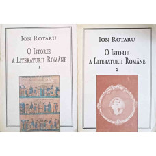 O ISTORIE A LITERATURII ROMANE VOL.1-2