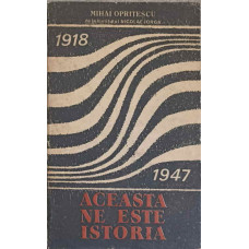 ACEASTA NE ESTE ISTORIA 1918-1947