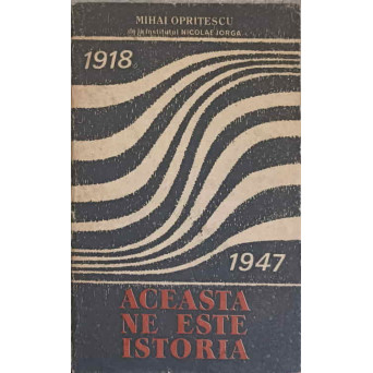 ACEASTA NE ESTE ISTORIA 1918-1947