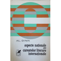 ASPECTE NATIONALE ALE CURENTELOR LITERARE INTERNATIONALE. STUDII SINTETICE ASPECTE NATIONALE ALE CURENTELOR LITERARE INTERNATIONALE. STUDII SINTETICE