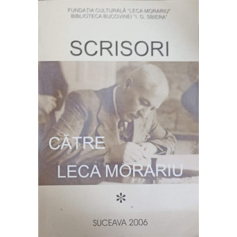 SCRISORI CATRE LECA MORARIU VOL.1