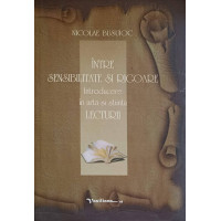 INTRE SENSIBILITATE SI RIGOARE INTRE SENSIBILITATE SI RIGOARE