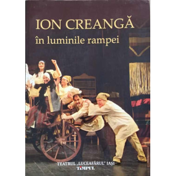 ION CREANGA IN LUMINILE RAMPEI