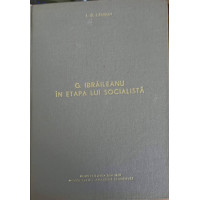 G. IBRAILEANU IN ETAPA LUI SOCIALISTA G. IBRAILEANU IN ETAPA LUI SOCIALISTA