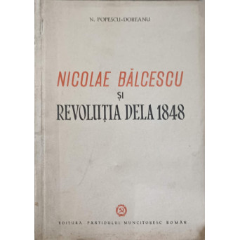 NICOLAE BALCESCU SI REVOLUTIA DELA 1848