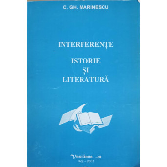 INTERFERENTE. ISTORIE SI LITERATURA