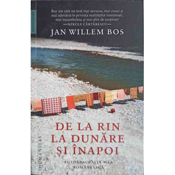 DE LA RIN LA DUNARE SI INAPOI. AUTOBIOGRAFIA MEA ROMANEASCA