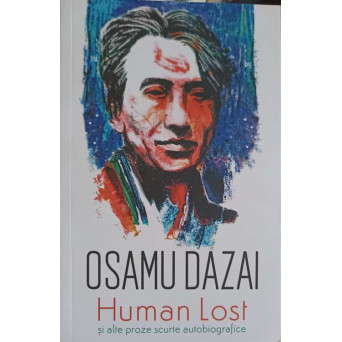 HUMAN LOST SI ALTE PROZE SCURTE AUTOBIOGRAFICE
