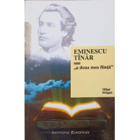 EMINESCU TANAR SAU "A DOUA MEA FIINTA" EMINESCU TANAR SAU "A DOUA MEA FIINTA"