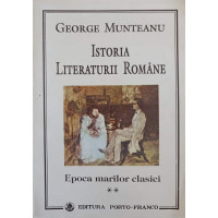 ISTORIA LITERATURII ROMANE VOL.2 EPOCA MARILOR CLASICI