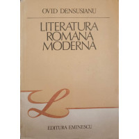 LITERATURA ROMANA MODERNA LITERATURA ROMANA MODERNA