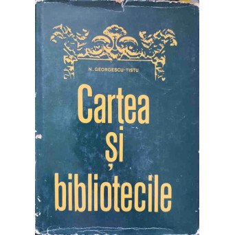 CARTEA SI BIBLIOTECILE. STUDII DE BIBLIOLOGIE