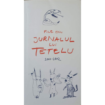 FILE DIN JURNALUL LUI TETELU 2003-2012